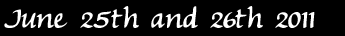 June 25th-26th 2011