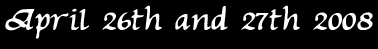 April 26th and 27th